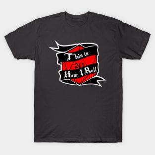 This is How I Roll T-Shirt